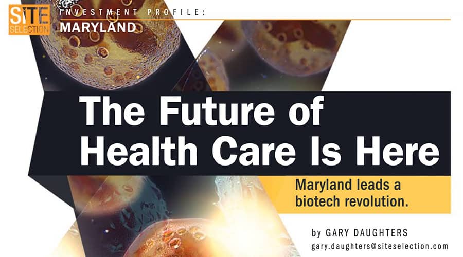 Site Selection interviews CEO Jeff Galvin about how Maryland is leading a biotech revolution