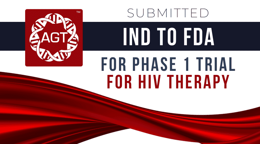 IND Application Submission To FDA For Phase 1 Trial Of Genetically Modified Autologous Cell Therapy For HIV Announced by American Gene Technologies