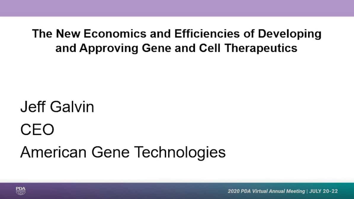 2020 Virtual PDA Annual Meeting: Plenary Presentation On Gene And Cell Therapeutic Technologies Leading To Developing Better Pharmaceuticals At Lower Costs.