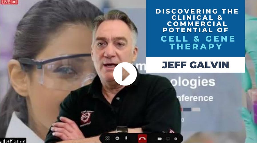 Cell and Gene Therapy: Discovering The Clinical & Commercial Potential - Jeff Galvin Webinar