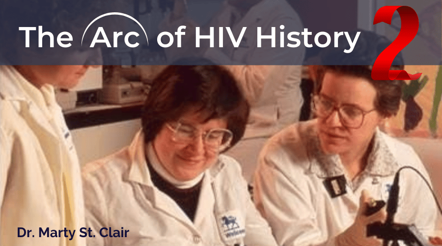 ARC of HIV History 2 – A Beginning and an End