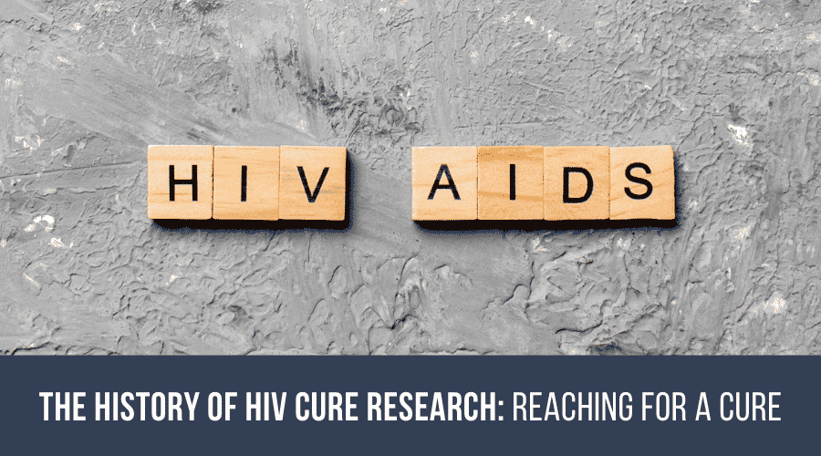 The History of HIV Cure Research: Reaching for a Cure