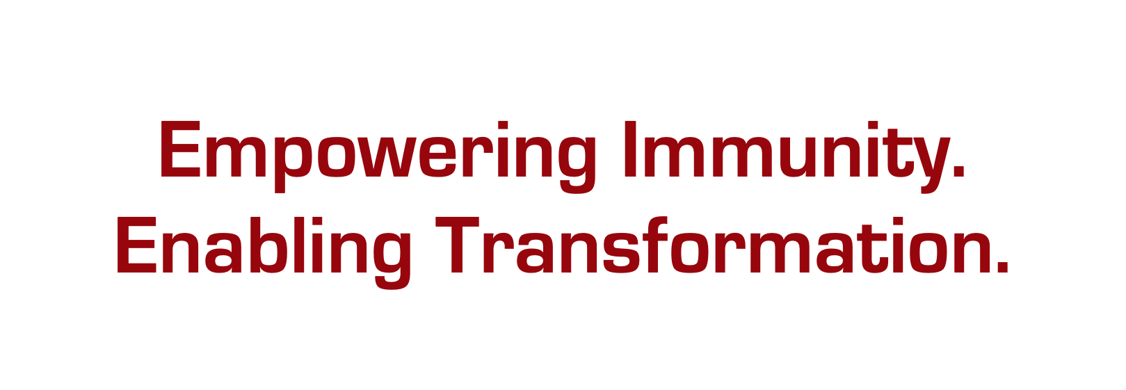 Empowering Immunity Enabling Transformation